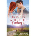 Home Is Where The Cowboy Is: A Sweet Small-Town Romance
