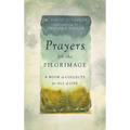 Prayers for the Pilgrimage: A Book of Collects for All of Life