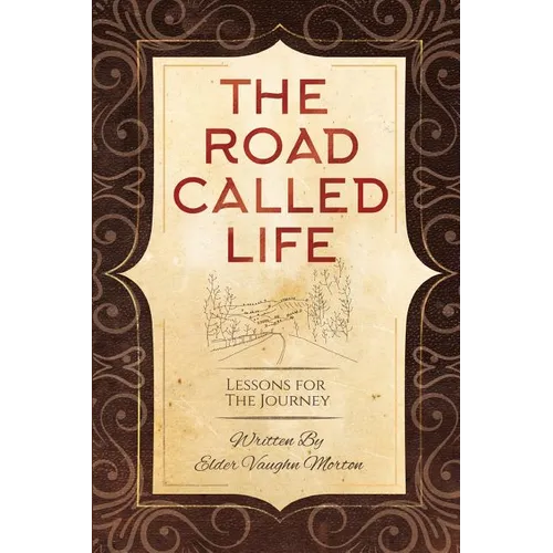 The Road Called Life: Lessons for the Journey