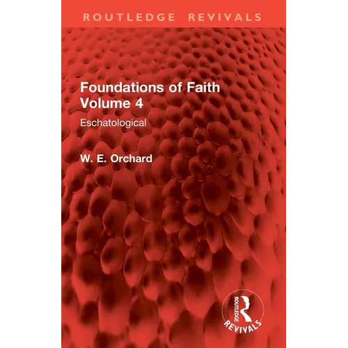 Foundations of Faith Volume 4: Eschatological