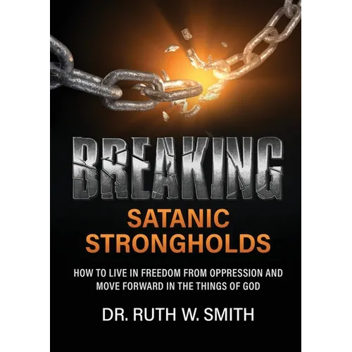 Breaking Satanic Strongholds