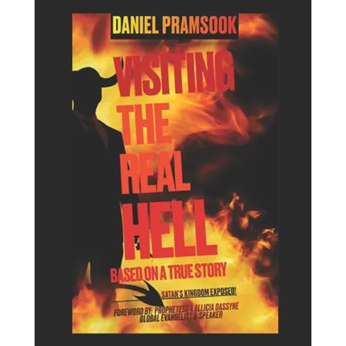 Visiting the Real Hell: Seeing the Real Hell