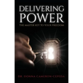 Delivering Power: The Master Key to Your Freedom
