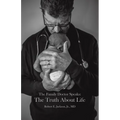 The Family Doctor Speaks: The Truth About Life