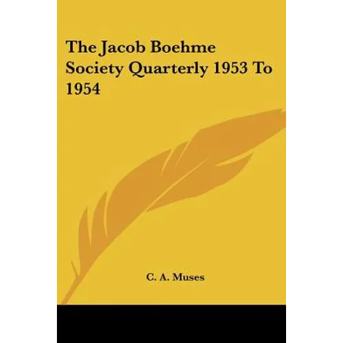 The Jacob Boehme Society Quarterly 1953 To 1954