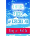 Future, a Hope, an Expected End