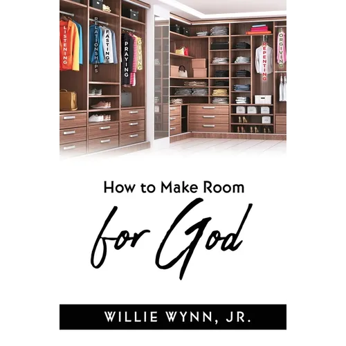 How to Make Room for God