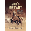 God's Instant: Rodeo, Revenge, and Redemption