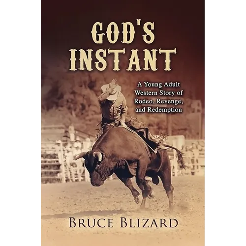 God's Instant: Rodeo, Revenge, and Redemption