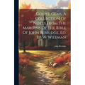 Gospel Gems, A Collection Of Notes From The Margins Of The Bible Of John Berridge, Ed. By W. Wileman