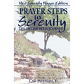 Prayer Steps to Serenity The Twelve Steps Journey: New Serenity Prayer Edition