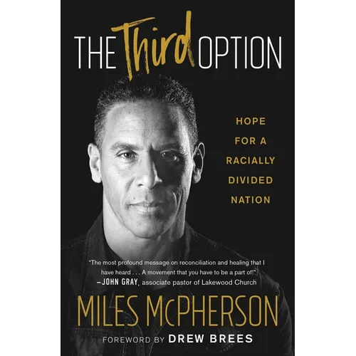 The Third Option: Hope for a Racially Divided Nation