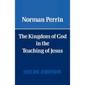 The Kingdom of God in the Teaching of Jesus