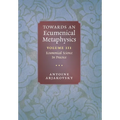Towards an Ecumenical Metaphysics, Volume 3: Ecumenical Science In Practice