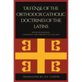 Defense of the orthodox Catholic Doctrines of the Latins