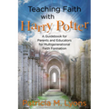Teaching Faith with Harry Potter: A Guidebook for Parents and Educators for Multigenerational Faith Formation