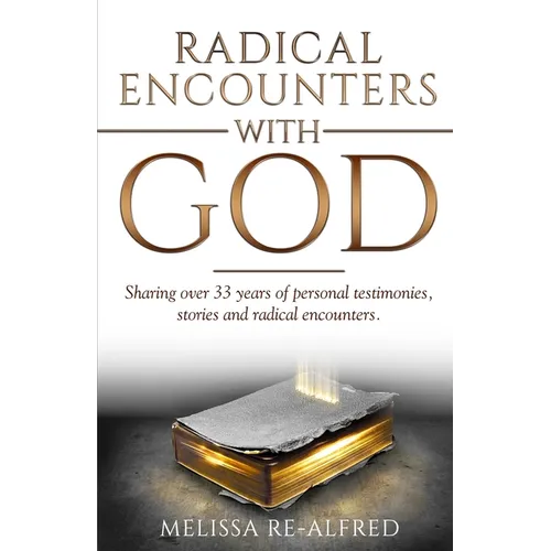 Radical Encounters With God