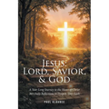 Jesus: Lord, Savior, & God