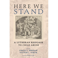 Here We Stand: A Lutheran Response to Child Abuse