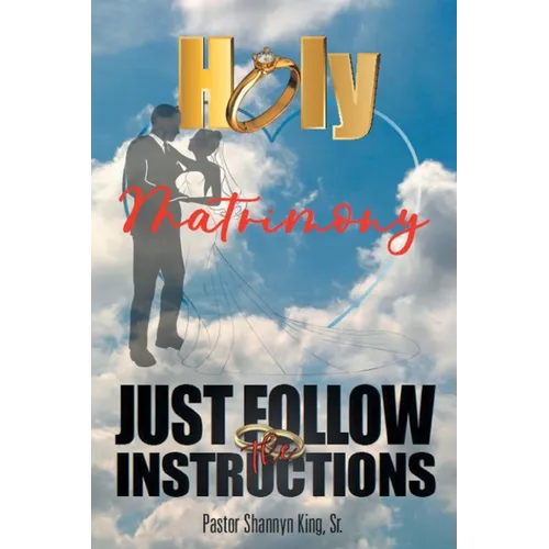Holy Matrimony: Just Follow the Instructions