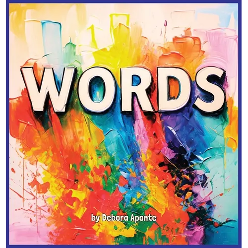 Words: More than just sounds - they have power! A faith-based Children's Book
