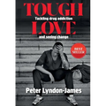 Tough Love: The Answer to Tackling Drug Addiction & Seeing Change