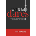 When Faith Dares