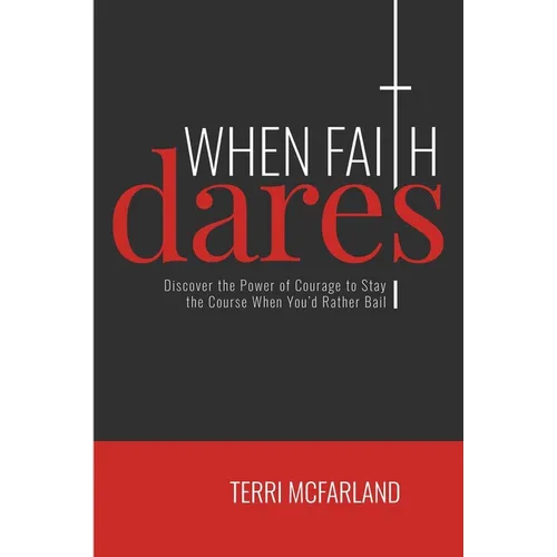 When Faith Dares