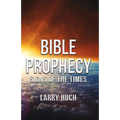 Bible Prophecy: Signs of the Times