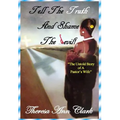 Tell the Truth and Shame the Devil: The Untold Story of a Pastor's Wife