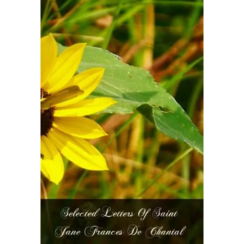 Selected Letters Of Saint Jane Frances De Chantal
