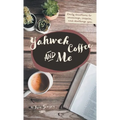 Yahweh Coffee and Me