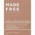 Made Free Workbook: Embrace a Live Lived in Freedom