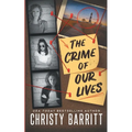 The Crime of Our Lives