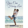 You Can Hurry Love: A Small Town Feel-Good Romance