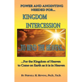 Power and Anointing Needed for Kingdom Intercession