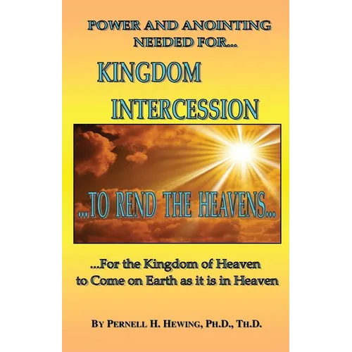 Power and Anointing Needed for Kingdom Intercession
