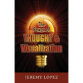 The Power of Thought and Visualization