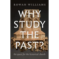 Why Study the Past?: The Quest for the Historical Church