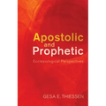 Apostolic and Prophetic: Ecclesiological Perspectives