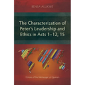 The Characterization of Peter's Leadership and Ethics in Acts 1-12, 15: Echoes of the Mebaqqer at Qumran