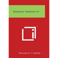 Dogmatic Theology V3
