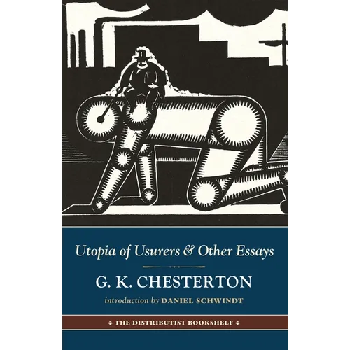 Utopia of Usurers: And Other Essays