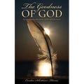 The Goodness of God: My Story of Healing, Faith, and the God Who Still Works Miracles
