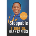 Unstoppable: Possibility Thinking that Breaks Barriers, Keeps You Focused, and Thrives Through Storms