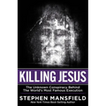 Killing Jesus: The Unknown Conspiracy Behind the World's Most Famous Execution