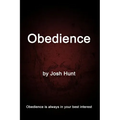 Obedience: Obedience is always in your best interest