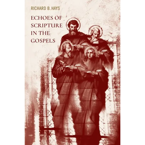 Echoes of Scripture in the Gospels