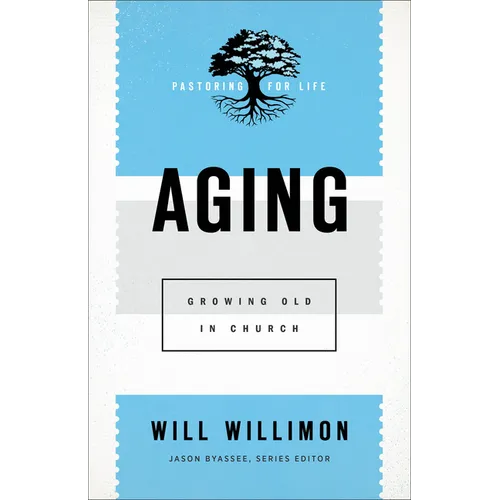 Aging: Growing Old in Church