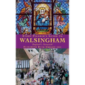 Every Pilgrim's Guide to Walsingham